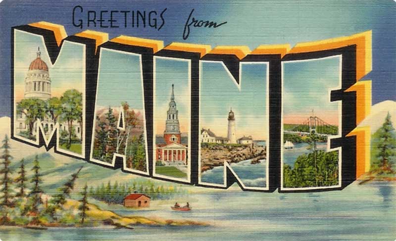 Greetings From Maine!